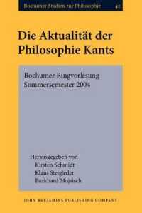 カント哲学の切実性<br>Die Aktualität der Philosophie Kants : Bochumer Ringvorlesung Sommersemester 2004 (Bochumer Studien zur Philosophie)