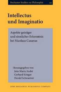 ニコラウス・クザーヌスにおける精神的感性的認識の諸相<br>Intellectus und Imaginatio : Aspekte geistiger und sinnlicher Erkenntnis bei Nicolaus Cusanus (Bochumer Studien zur Philosophie)