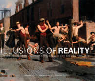 Illusions of Reality : Naturalist Painting, Photography and Cinema, 1875-1918