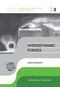 Hydrodynamic Forces : IAHR Hydraulic Structures Design Manuals 3 (Iahr Design Manual)