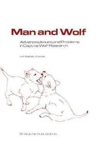 Man and Wolf : Advances, Issues, and Problems in Captive Wolf Research (Perspectives in Vertebrate Science, 4)