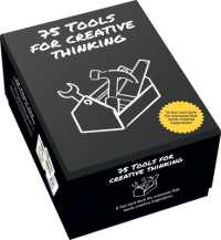 75 Tools for Creative Thinking : A Fun Card Deck for Creative Inspiration