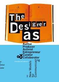 The Designer As... : Author, Producer, Activist, Entrepeneur, Curator, and Collaborator: New Models for Communicating