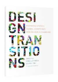 Design Transitions : Inspiring Stories. Global Viewpoints. How Design is Changing.