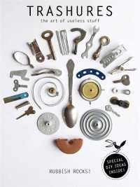 Trashures : The Beauty of Useless Stuff