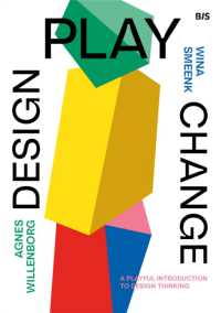 Design, Play, Change : A Playful Introduction to Design Thinking