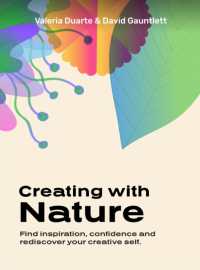 Creating with Nature : Find inspiration, confidence and rediscover your creative self