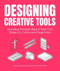 Designing Creative Tools : Revealing the Design Principles Behind the Tools that Shape Art, Culture and Imagination