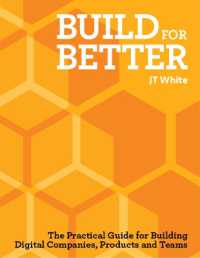 Build for Better : How to build successful digital products and companies