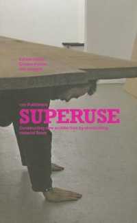 Superuse : Constructing New Architecture by Shortcutting Material Flows
