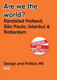 Are We the World? - Randstad Holland Vs. Sao Paulo, Detroit, Istanbul. Design and Politics #6