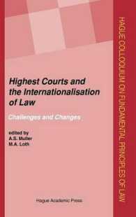 最高裁判所と法の国際化<br>Highest Courts and the Internationalisation of Law : Challenges and Changes (Hague Colloquium on Fundamental Principles of Law Series)