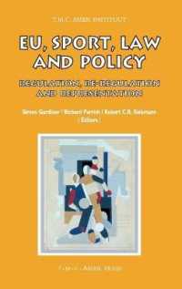 ＥＵ、スポーツ、法と政策<br>EU, Sport, Law and Policy : Regulation, Re-Regulation and Representation (Asser International Sports Law Series)