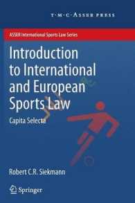 Introduction to International and European Sports Law : Capita Selecta (Asser International Sports Law Series) （2012）