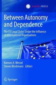 Between Autonomy and Dependence : The EU Legal Order under the Influence of International Organisations （2013）