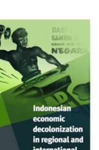 Indonesian Economic Decolonization in Indonesia in Regional and International Perspective (Verhandelingen)