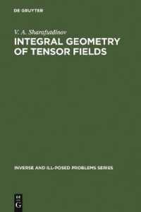 Integral Geometry of Tensor Fields (Inverse and Ill-posed Problems) 〈1〉