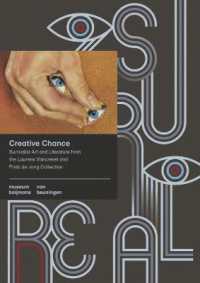 Creative Chance : Surrealist Art and Literature from the Laurens Vancrevel and Frida de Jong Collection