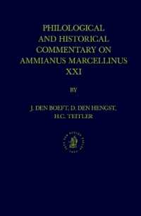 Philological and Historical Commentary on Ammianus Marcellinus XXI (Philological and Historical Commentary on Ammianus Marcellinus (18 vols. Set))
