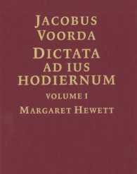 Dictata Ad Ius Hodiernum (2-Volume Set) : Lecutres on the Contemporary Law (Edita - History of Dutch Law Science) （Bilingual）