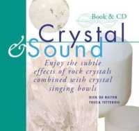Crystal & Sound : Enjoy the Subtle Effects of Rock Crystals Combined with Crystal Singing Bowls