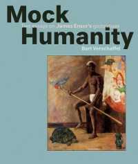 Mock Humanity! : Two Essays on James Ensor's Grotesques
