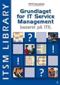 Foundation IT Service Management ITIL V2 : Baseret Pa ITIL （Danish）