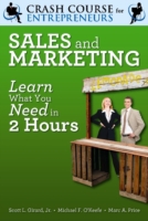 Sales and Marketing : Learn What You Need in 2 Hours