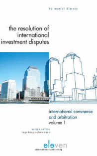 The Resolution of International Investment Disputes : Challenges and Solutions (International Commerce and Arbitration) 〈1〉