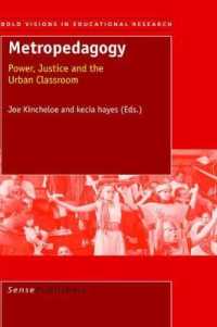 都市の教育学<br>Metropedagogy : Power, Justice, and the Urban Classroom (Bold Visions in Educational Research)