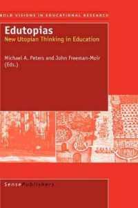 教育に見るユートピア思想<br>Edutopias : New Utopian Thinking in Education (Bold Visions in Educational Research)