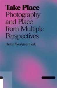 Take Place : Photography and Place from Multiple Perspectives