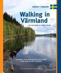 Walking in Varmland : The Lake Region of Central Sweden （Spiral）