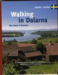 Walking in Dalarna : The Heart of Sweden （Spiral）