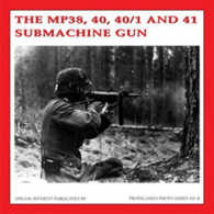 The MP38, 40, 40/1 and 41 Submachine Gun (Propaganda Photo Series)