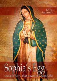 Sophia's Egg : The Last Story That Never Has Been Told