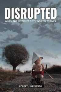 Disrupted : When the Internet of Things Takes over