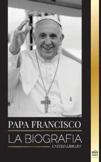 Papa Francisco : La biografía - Jorge Mario Bergoglio, el Gran Reformador de la Iglesia Católica (Cristianismo)
