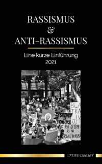 Rassismus & Anti-Rassismus : Eine kurze Einführung - 2022 - (Weiße) Fragilität verstehen & ein antirassistischer Verbündeter werden (Gesellschaft)