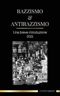 Razzismo e antirazzismo : Una breve introduzione - 2022 - Capire la fragilità (bianca) e diventare un alleato antirazzista (Società)