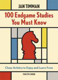 100 Endgame Studies You Must Know : Chess Artistry to Enjoy and Learn from