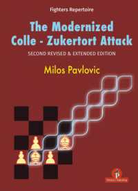 The Modernized Colle-Zukertort Attack : Second Revised & extended edition （2ND）