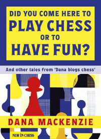Did You Come Here to Play Chess or to Have Fun? : And other tales from 'Dana blogs chess'