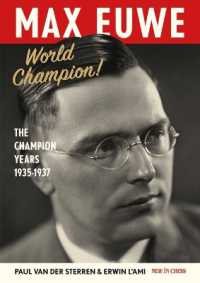 Max Euwe World Champion! : The Champion's Years 1935-1937