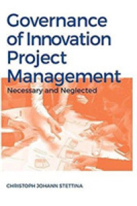 Governance of Innovation Project Management : Necessary and Neglected
