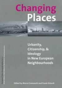 Changing Places : Urbanity, Citizenship, & Ideology in the New European Neighbourhoods (European Urgan Research)