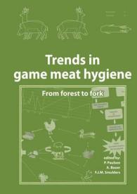 Trends in game meat hygiene : From forest to fork