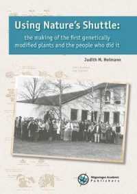 Using Nature's Shuttle : The making of the first genetically modified plants and the people who did it