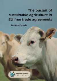 The pursuit of sustainable agriculture in EU free trade agreements (European Institute for Food Law series )