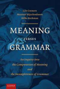 Meaning Versus Grammar : An Inquiry into the Computation of Meaning and the Incompleteness of Grammar